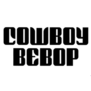 Cowboy Bebop