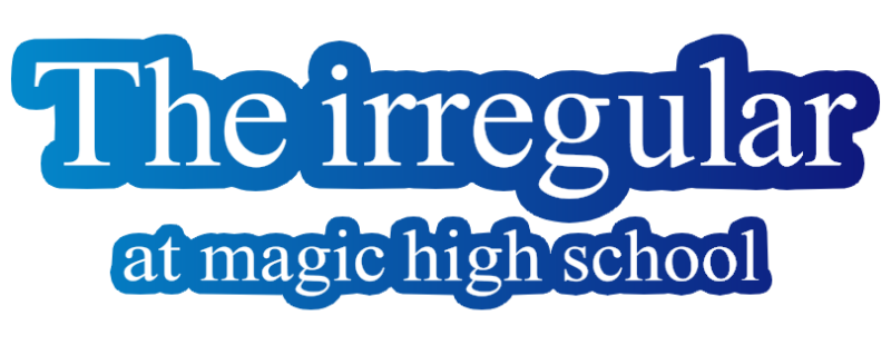 The Irregular at Magic High School / Mahouka Koukou no Rettousei