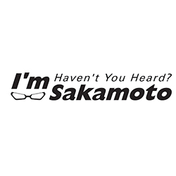 Ja, Sakamoto / Haven't You Heard? I'm Sakamoto / Sakamoto desu ga?