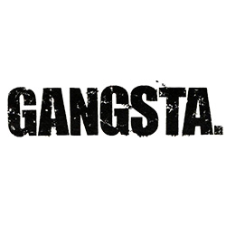 Gangsta.