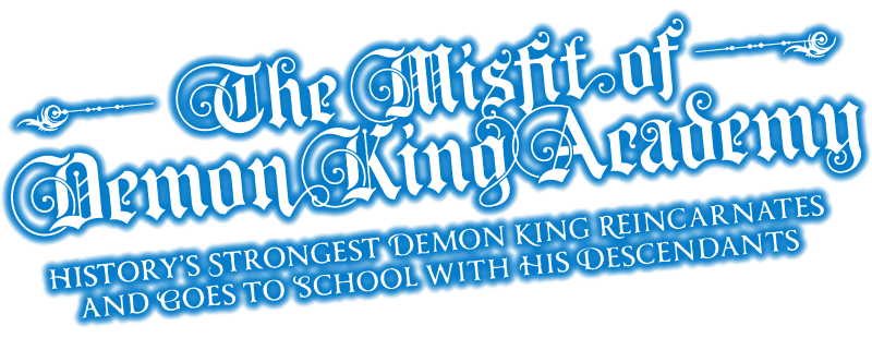 The Misfit of Demon King Academy / Maou Gakuin no Futekigousha: Shijou Saikyou no Maou no Shiso, Tensei shite Shison-tachi no Gakkou e Kayou