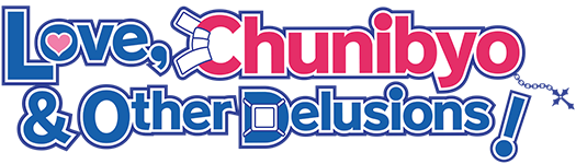 Chuunibyou demo Koi ga Shitai! / Love, Chunibyo &amp; Other Delusions! 