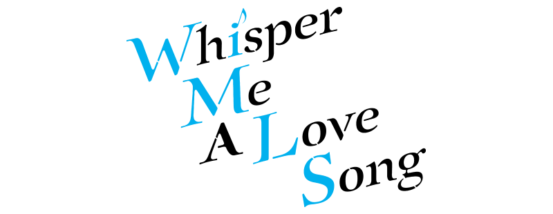 Cicha piosenka o miłości / Whisper Me a Love Song / Sasayaku You ni Koi o Utau