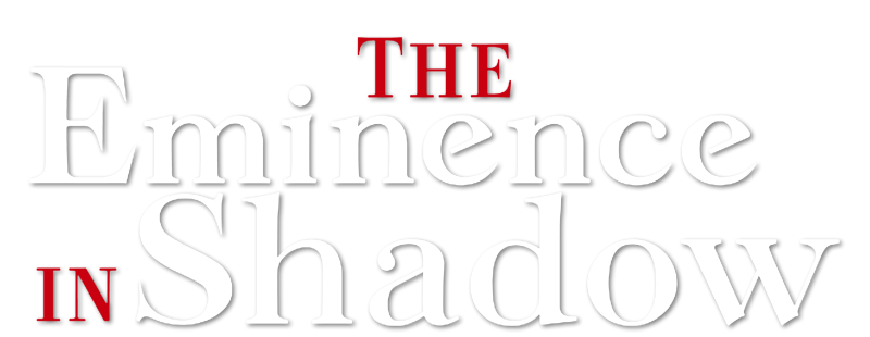 The Eminence in Shadow