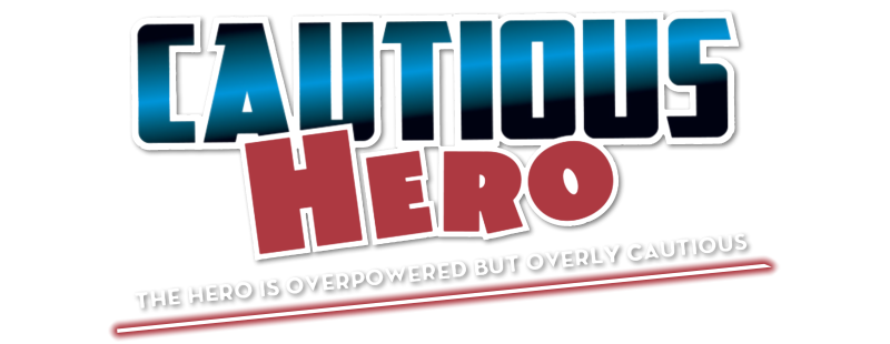 Cautious Hero: The Hero Is Overpowered but Overly Cautious / Shinchou Yuusha: Kono Yuusha ga Ore Tue