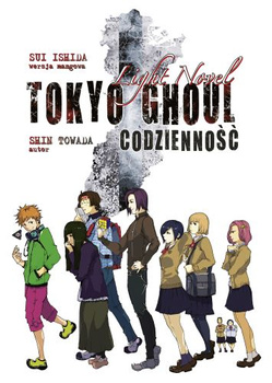 TOKYO GHOUL LIGHT NOVEL Codzienność