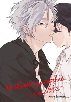 Nie chciałem się zakochać...-double-