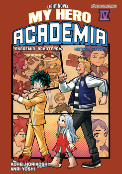 MY HERO ACADEMIA - AKADEMIA BOHATERÓW LIGHT NOVEL: HISTORIE SZKOLNE 4