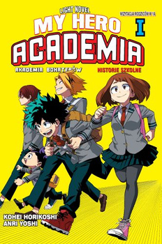 MY HERO ACADEMIA - AKADEMIA BOHATERÓW LIGHT NOVEL: HISTORIE SZKOLNE