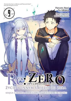 RE: ZERO- ŻYCIE W INNYM ŚWIECIE OD ZERA - KSIĘGA CZWARTA: SANKTUARIUM I WIEDŹMA CHCIWOŚCI 9