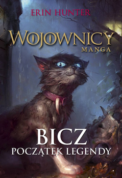 Bicz. Początek legendy. Wojownicy. Manga