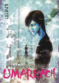 Kolekcja Junji Ito - Miłosne Cierpienia Umarłych