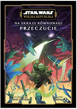 Star Wars. Wielka Republika. Na skraju równowagi. Przeczucie