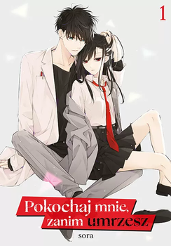 Pokochaj mnie, zanim umrzesz 1