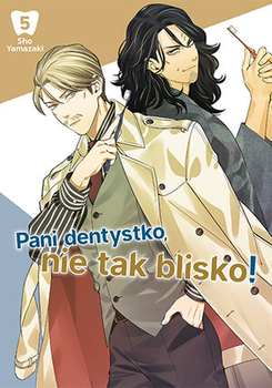 Pani dentystko, nie tak blisko! 5