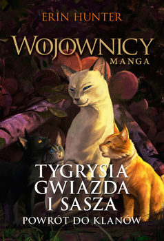 Tygrysia Gwiazda i Sasza. Powrót do Klanów. Wojownicy. Manga