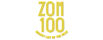 Mystery Box Zon 100: Zombie ni naru made ni shitai 100 no koto / Zom 100: Bucket List of the Dead / 100 rzeczy do zrobienia, zanim zostanę zombie  - RÓŻNE WARIATNY CENOWE