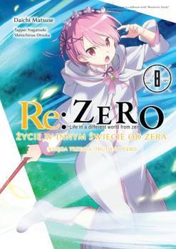 RE: ZERO ŻYCIE W INNYM ŚWIECIE OD ZERA. KSIĘGA 3- TRUTH OF ZERO 8