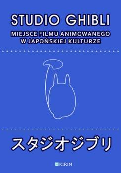 Studio Ghibli. Miejsce filmu animowanego w japońskiej kulturze