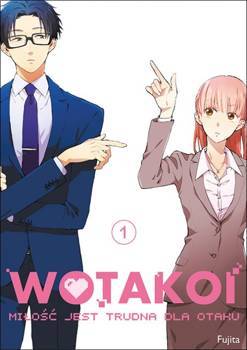 Wotakoi. Miłość jest trudna dla otaku 1